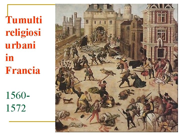 Tumulti religiosi urbani in Francia 15601572 