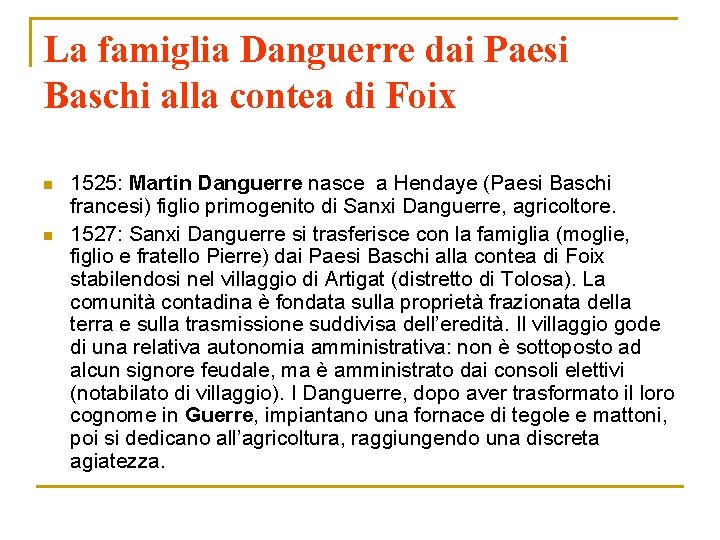 La famiglia Danguerre dai Paesi Baschi alla contea di Foix n n 1525: Martin