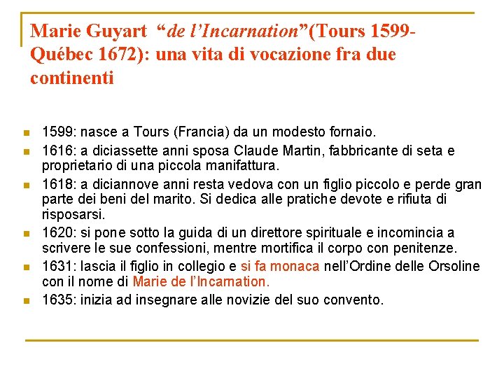 Marie Guyart “de l’Incarnation”(Tours 1599 Québec 1672): una vita di vocazione fra due continenti