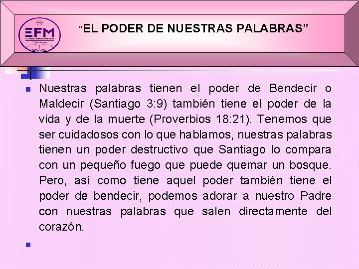 “EL n n PODER DE NUESTRAS PALABRAS” Nuestras palabras tienen el poder de Bendecir