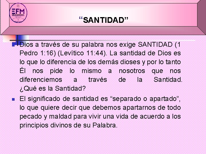 “SANTIDAD” n n Dios a través de su palabra nos exige SANTIDAD (1 Pedro