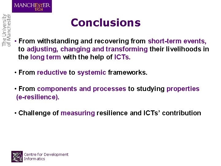 Conclusions • From withstanding and recovering from short-term events, to adjusting, changing and transforming