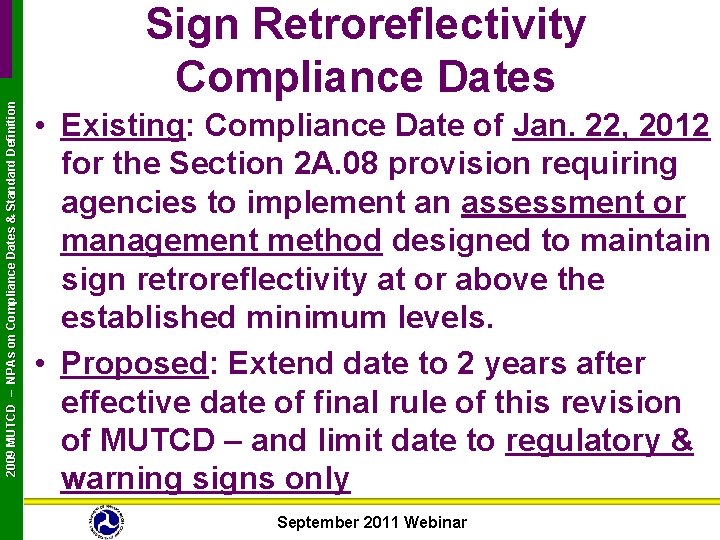 2009 MUTCD – NPAs on Compliance Dates & Standard Definition Sign Retroreflectivity Compliance Dates