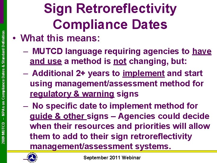 2009 MUTCD – NPAs on Compliance Dates & Standard Definition Sign Retroreflectivity Compliance Dates