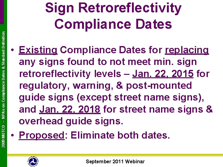 2009 MUTCD – NPAs on Compliance Dates & Standard Definition Sign Retroreflectivity Compliance Dates