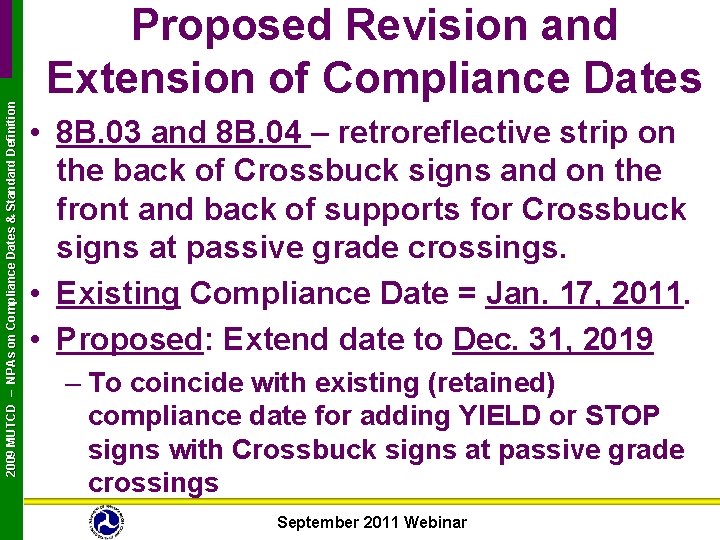 2009 MUTCD – NPAs on Compliance Dates & Standard Definition Proposed Revision and Extension