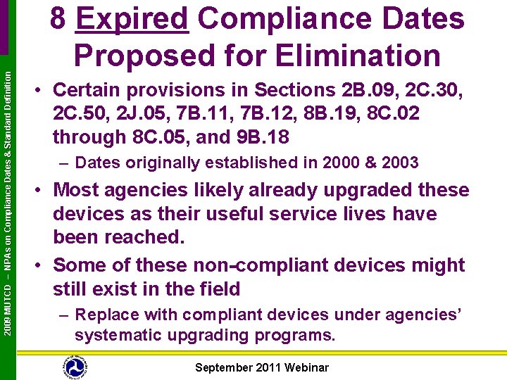 2009 MUTCD – NPAs on Compliance Dates & Standard Definition 8 Expired Compliance Dates