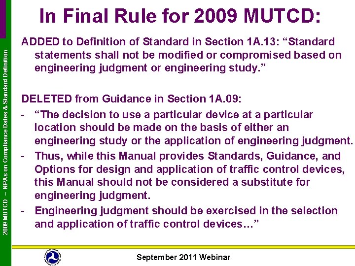 2009 MUTCD – NPAs on Compliance Dates & Standard Definition In Final Rule for