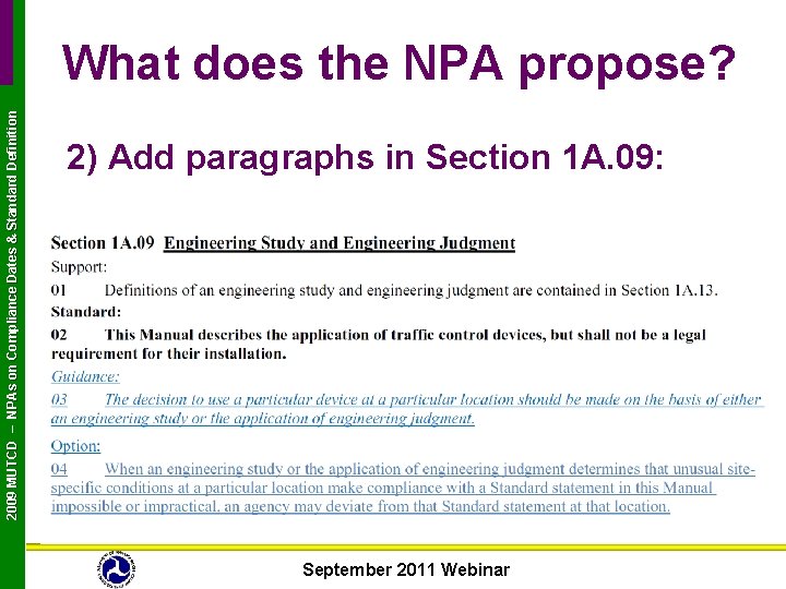 2009 MUTCD – NPAs on Compliance Dates & Standard Definition What does the NPA