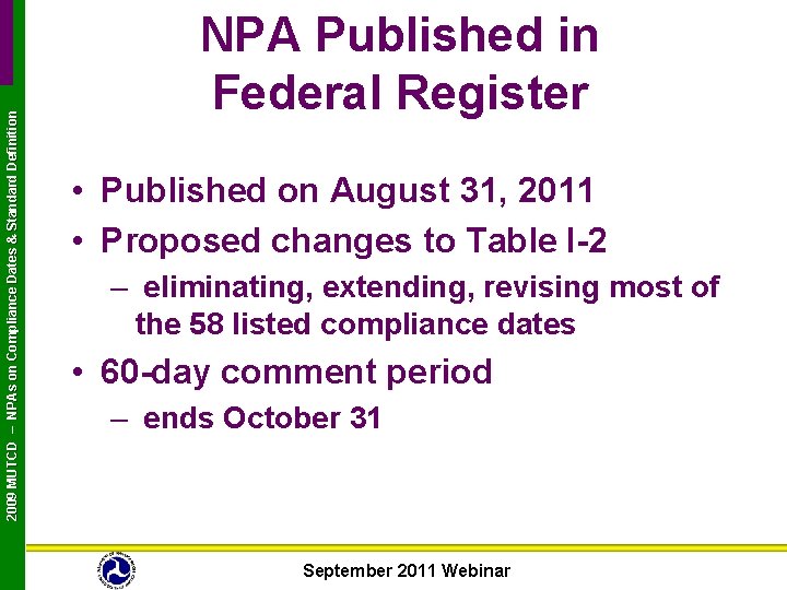 2009 MUTCD – NPAs on Compliance Dates & Standard Definition NPA Published in Federal