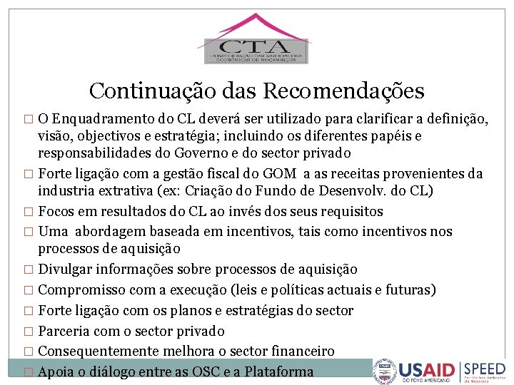 Continuação das Recomendações � O Enquadramento do CL deverá ser utilizado para clarificar a