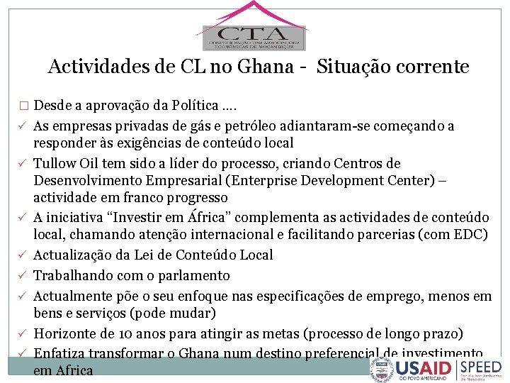 Actividades de CL no Ghana - Situação corrente � Desde a aprovação da Política.