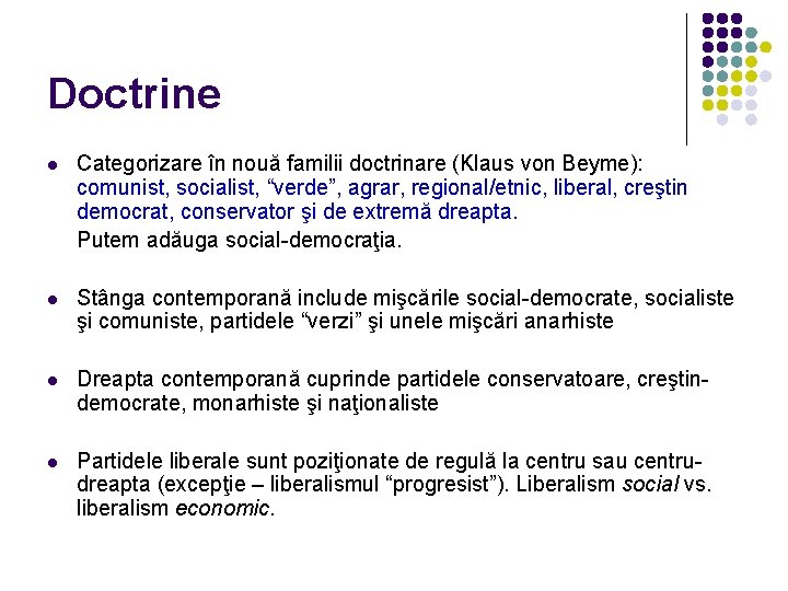 Doctrine l Categorizare în nouă familii doctrinare (Klaus von Beyme): comunist, socialist, “verde”, agrar,