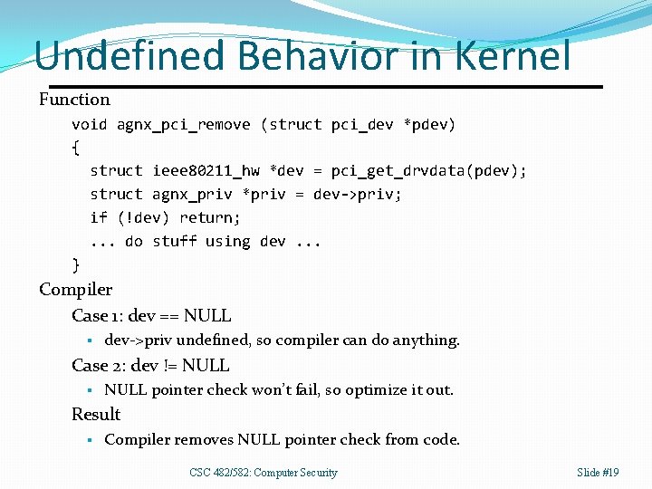 Undefined Behavior in Kernel Function void agnx_pci_remove (struct pci_dev *pdev) { struct ieee 80211_hw