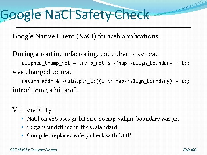 Google Na. Cl Safety Check Google Native Client (Na. Cl) for web applications. During