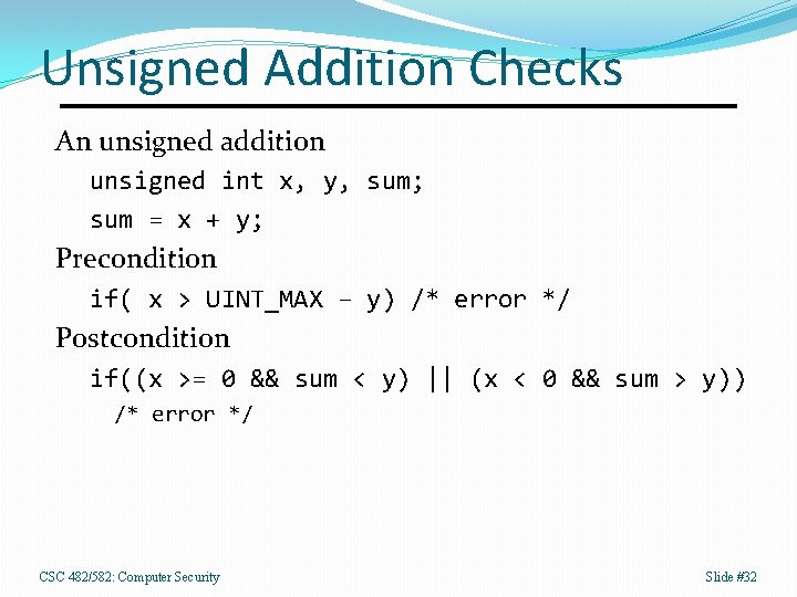 Unsigned Addition Checks An unsigned addition unsigned int x, y, sum; sum = x