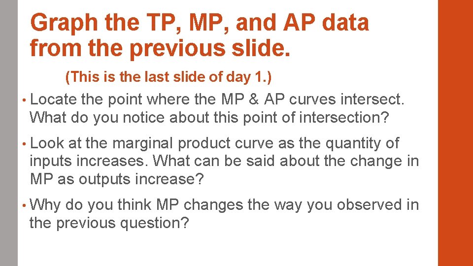 Graph the TP, MP, and AP data from the previous slide. (This is the