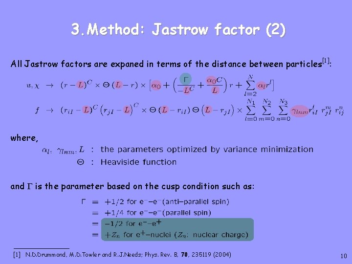 3. Method: Jastrow factor (2) All Jastrow factors are expaned in terms of the
