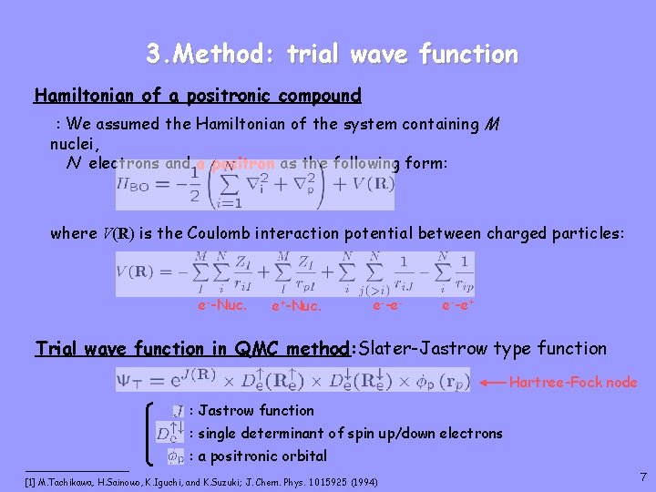 3. Method: trial wave function Hamiltonian of a positronic compound : We assumed the