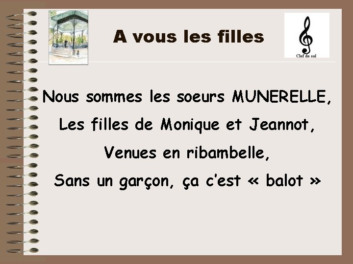 A vous les filles Nous sommes les soeurs MUNERELLE, Les filles de Monique et