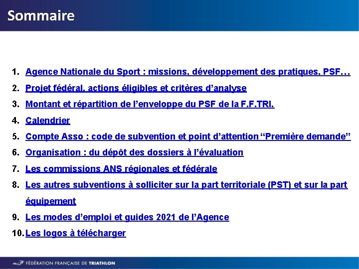 Sommaire 1. Agence Nationale du Sport : missions, développement des pratiques, PSF… 2. Projet