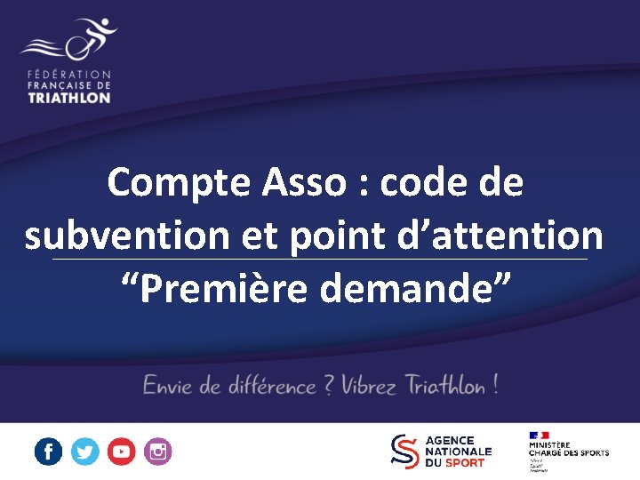 Compte Asso : code de subvention et point d’attention “Première demande” 