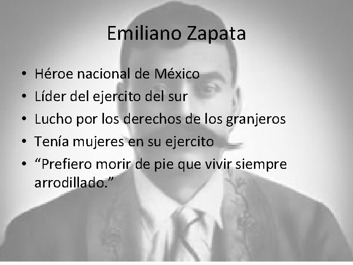 Emiliano Zapata • • • Héroe nacional de México Líder del ejercito del sur