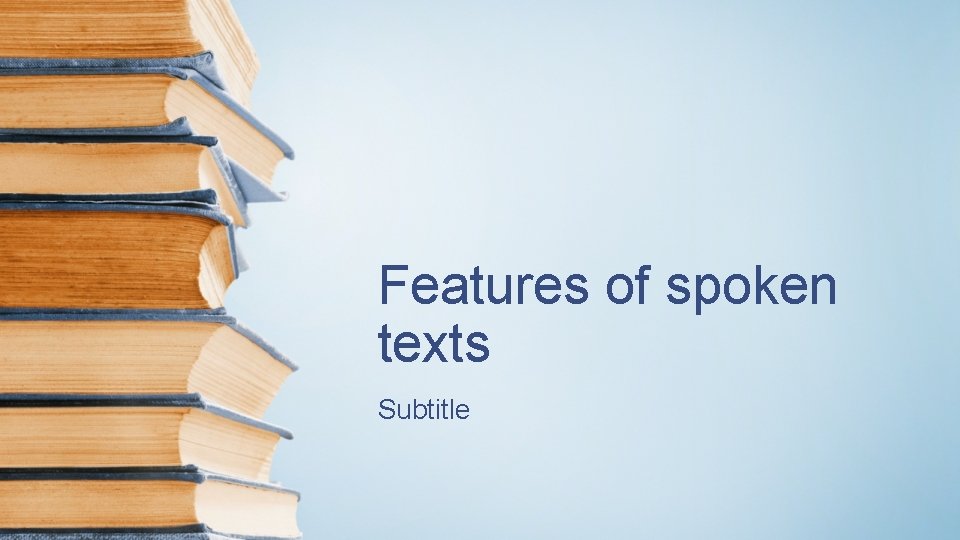 Features of spoken texts Subtitle 