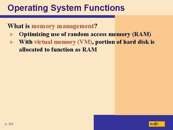 Operating System Functions What is memory management? Ø Optimizing use of random access memory