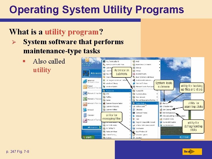 Operating System Utility Programs What is a utility program? Ø System software that performs