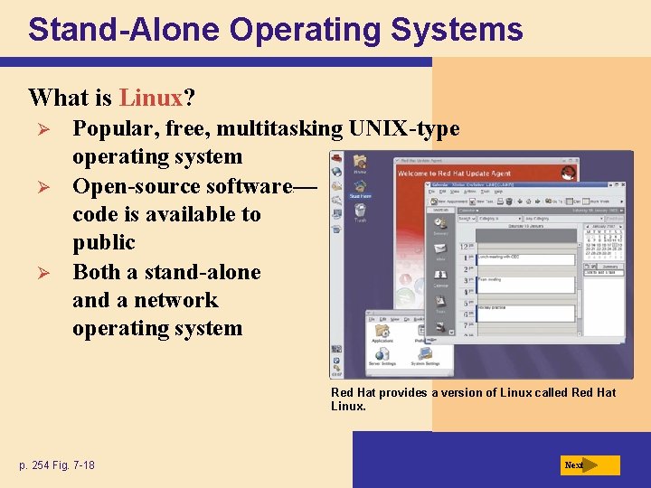 Stand-Alone Operating Systems What is Linux? Ø Ø Ø Popular, free, multitasking UNIX-type operating