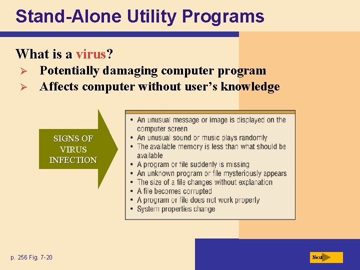 Stand-Alone Utility Programs What is a virus? Ø Ø Potentially damaging computer program Affects