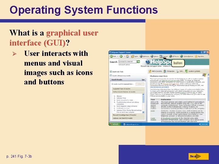 Operating System Functions What is a graphical user interface (GUI)? Ø User interacts with
