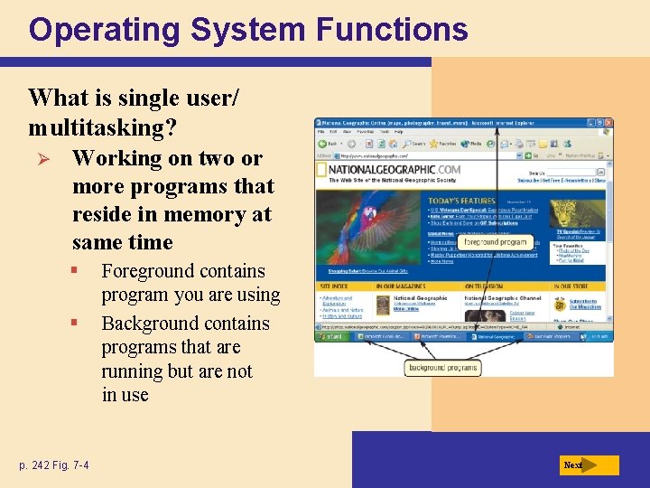 Operating System Functions What is single user/ multitasking? Ø Working on two or more