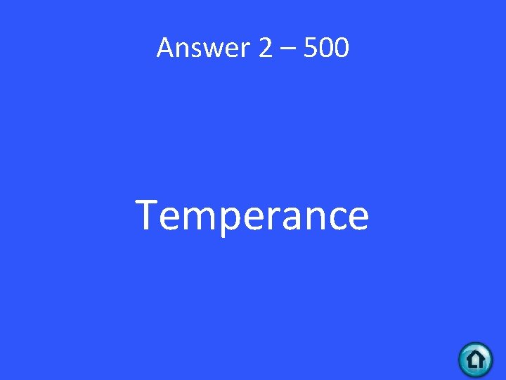 Answer 2 – 500 Temperance 