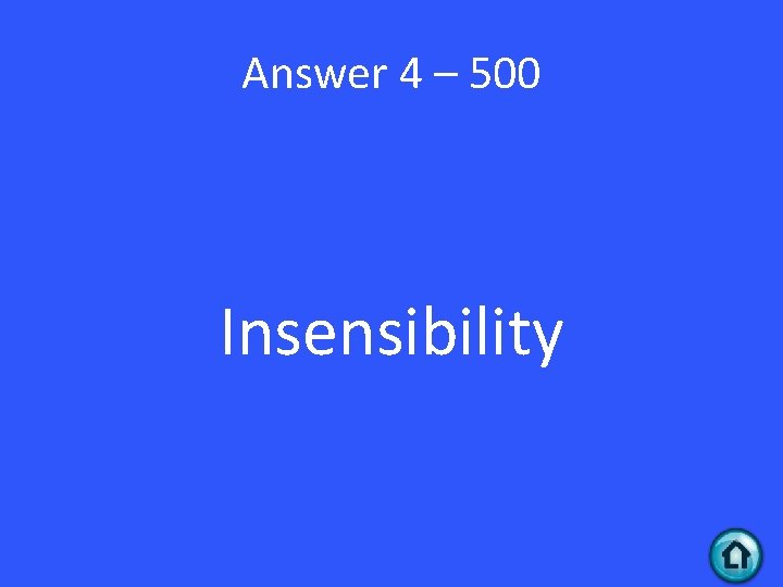 Answer 4 – 500 Insensibility 