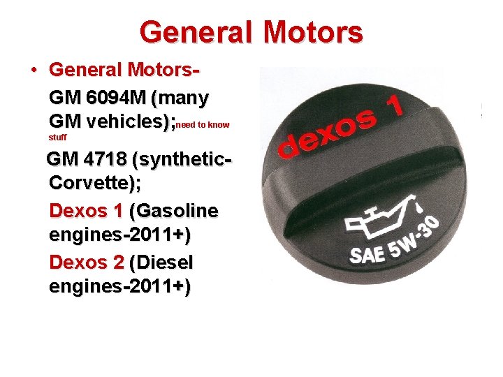 General Motors • General Motors. GM 6094 M (many GM vehicles); need to know