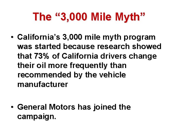 The “ 3, 000 Mile Myth” • California’s 3, 000 mile myth program was