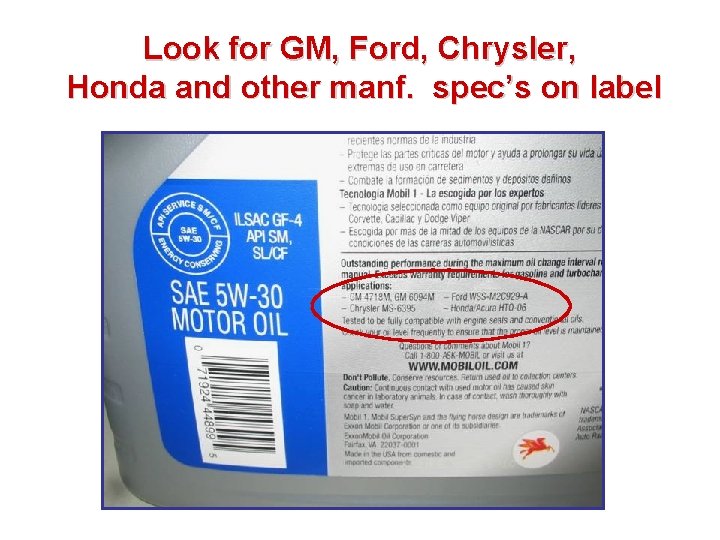 Look for GM, Ford, Chrysler, Honda and other manf. spec’s on label 