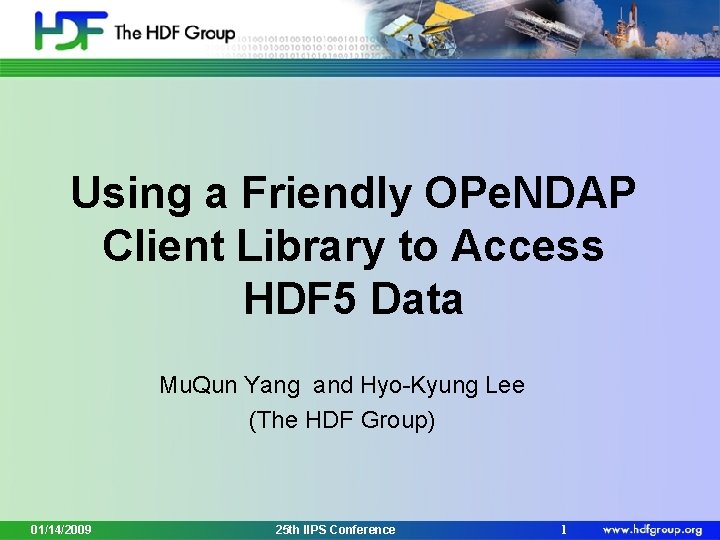 Using a Friendly OPe. NDAP Client Library to Access HDF 5 Data Mu. Qun