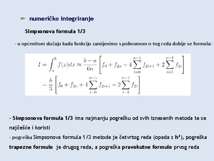 numeričko integriranje Simpsonova formula 1/3 - u općenitom slučaju kada funkciju zamijenimo s polinomom