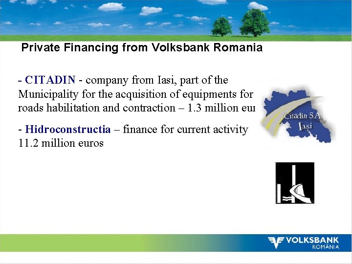 Private Financing from Volksbank Romania - CITADIN - company from Iasi, part of the