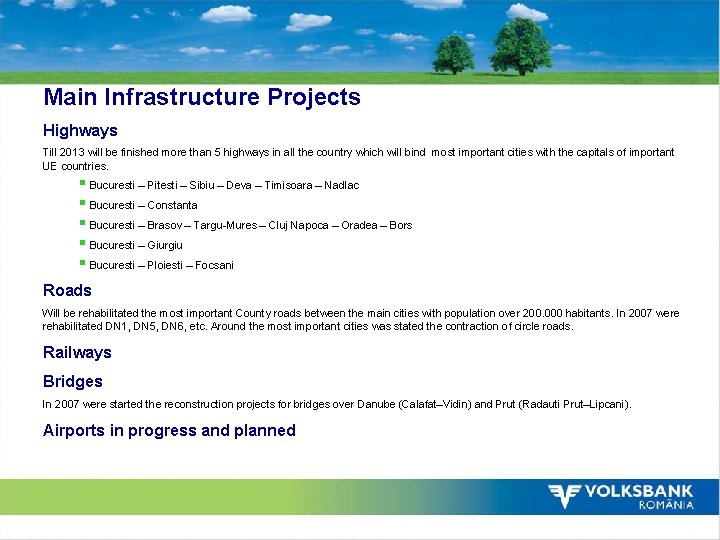 Main Infrastructure Projects Highways Till 2013 will be finished more than 5 highways in