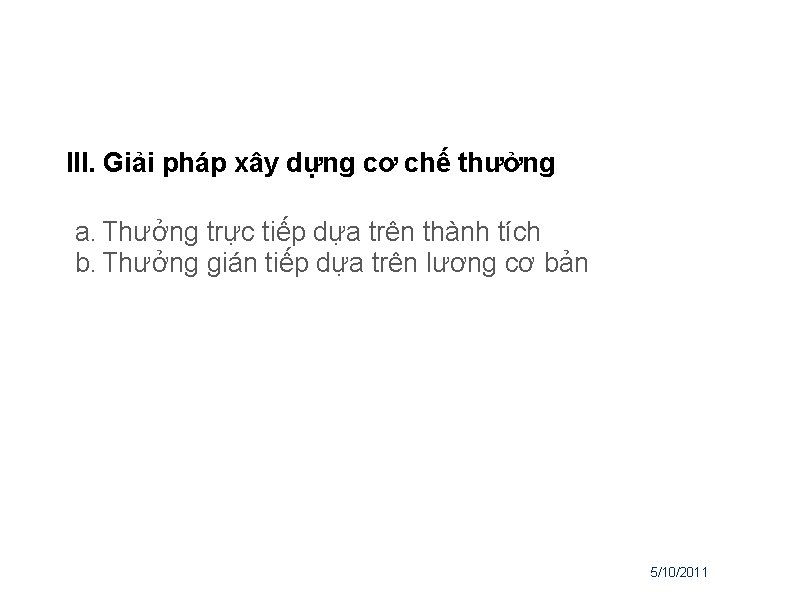 III. Giải pháp xây dựng cơ chế thưởng a. Thưởng trực tiếp dựa trên