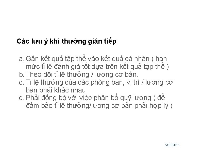 Các lưu ý khi thưởng gián tiếp a. Gắn kết quả tập thể vào