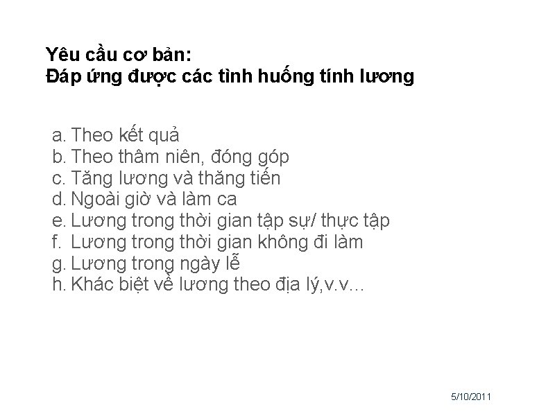 Yêu cầu cơ bản: Đáp ứng được các tình huống tính lương a. Theo