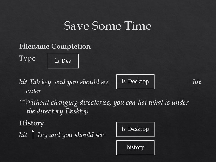 Save Some Time Filename Completion Type ls Des hit Tab key and you should