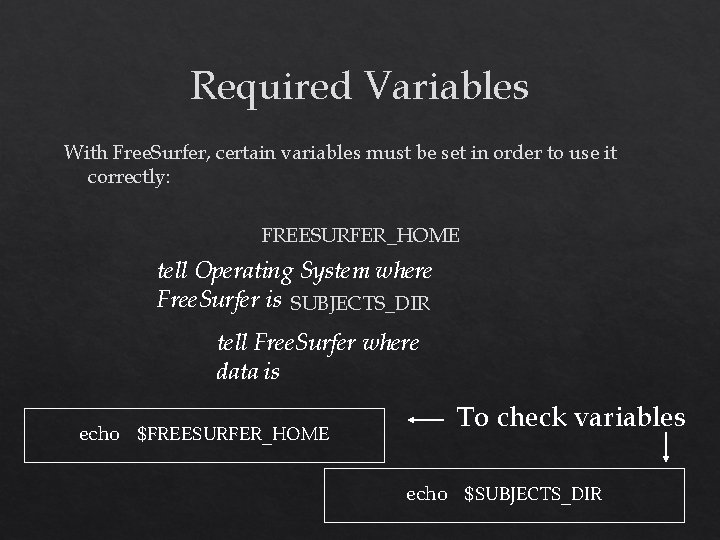 Required Variables With Free. Surfer, certain variables must be set in order to use