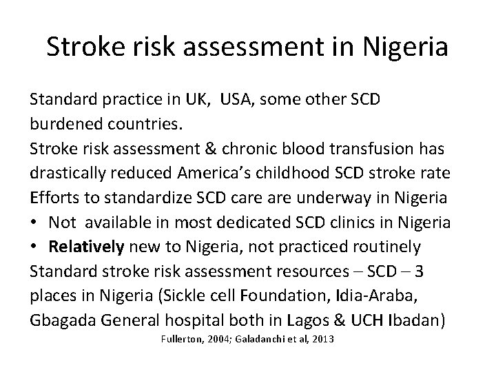 Stroke risk assessment in Nigeria Standard practice in UK, USA, some other SCD burdened
