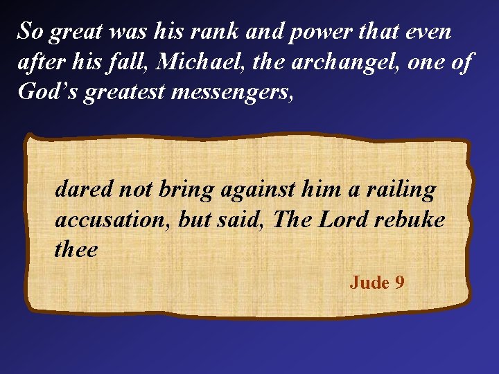 So great was his rank and power that even after his fall, Michael, the So great was his rank and power that even after his fall, Michael, the